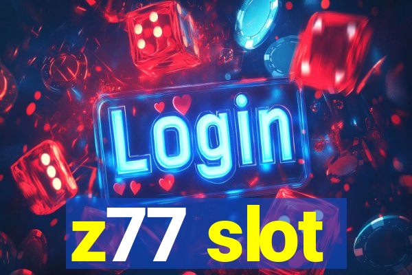 z77 slot