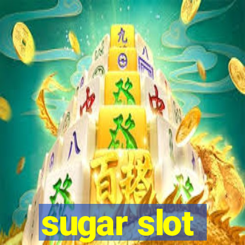 sugar slot