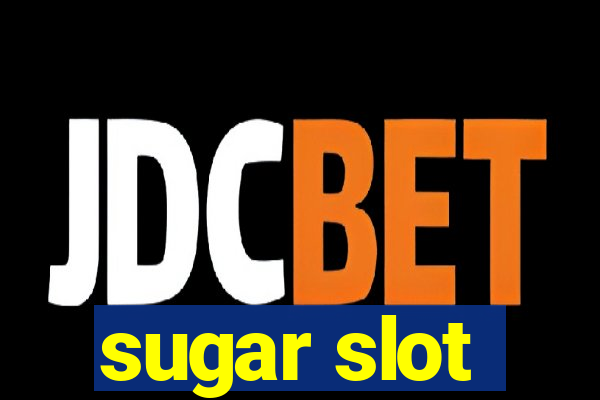 sugar slot