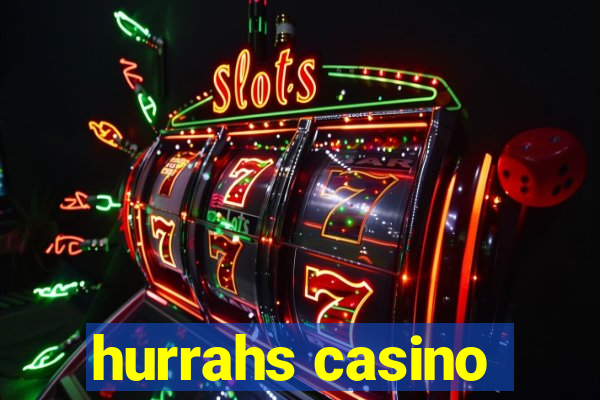 hurrahs casino