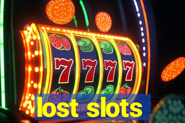 lost slots