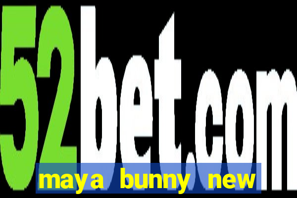 maya bunny new slot release