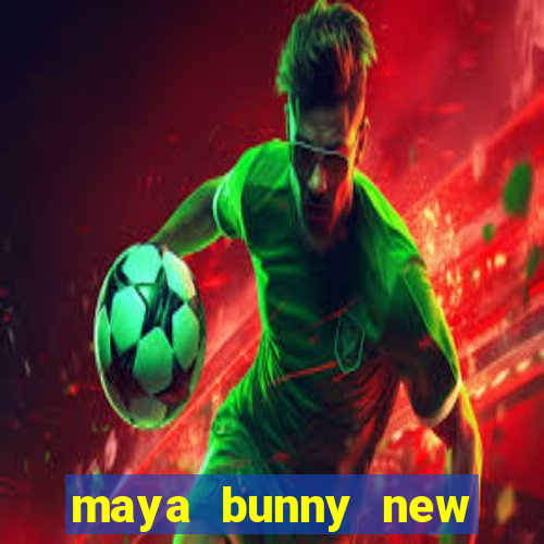 maya bunny new slot release