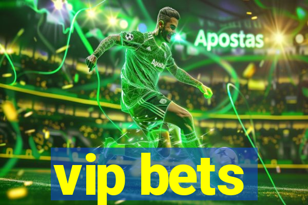 vip bets