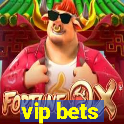 vip bets