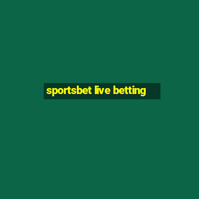 sportsbet live betting