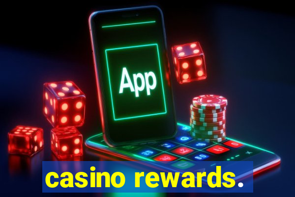 casino rewards.