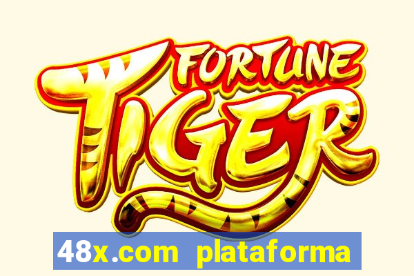 48x.com plataforma de jogos