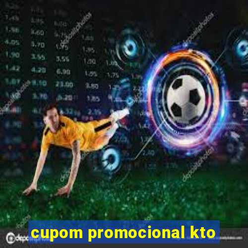 cupom promocional kto