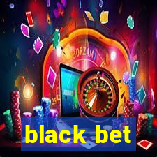 black bet