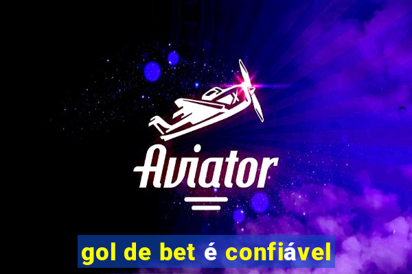 gol de bet é confiável