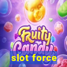 slot force