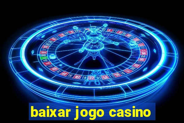 baixar jogo casino