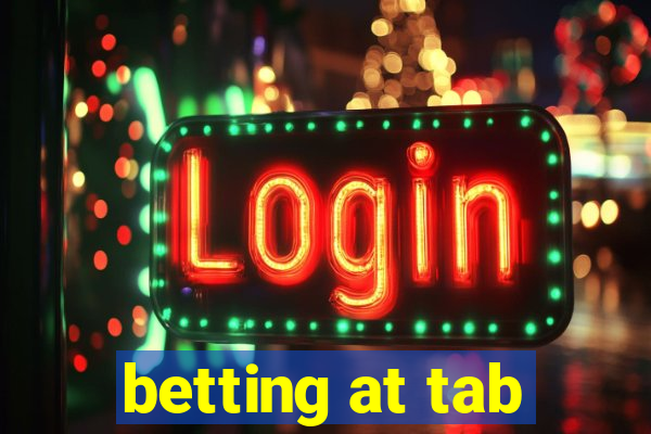 betting at tab