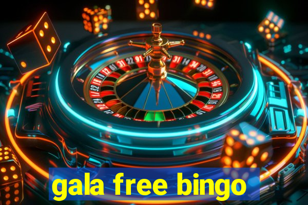 gala free bingo