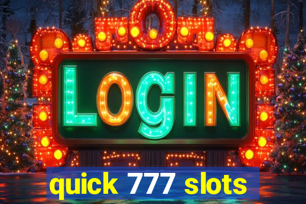 quick 777 slots