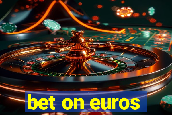 bet on euros