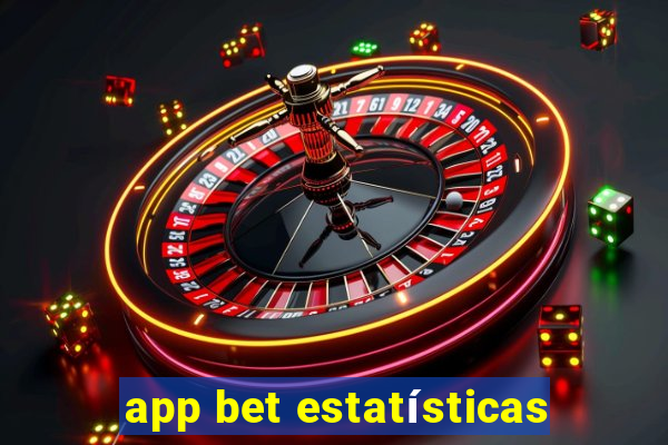 app bet estatísticas