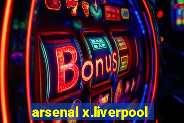 arsenal x.liverpool