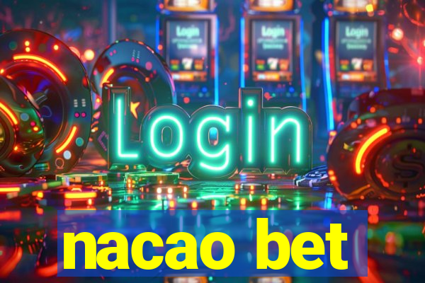 nacao bet