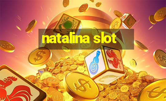 natalina slot