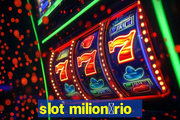 slot milion谩rio