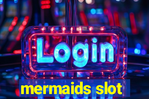 mermaids slot