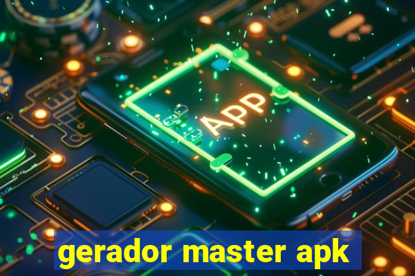 gerador master apk