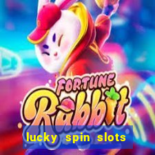 lucky spin slots win jackpot