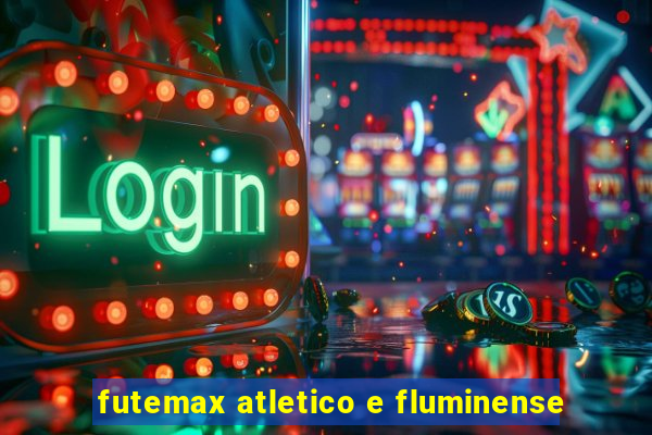 futemax atletico e fluminense