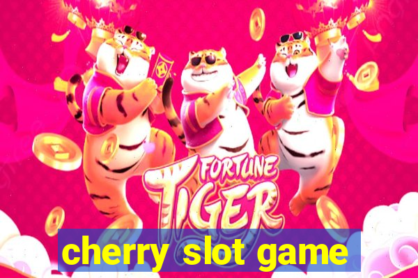 cherry slot game