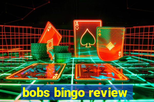 bobs bingo review