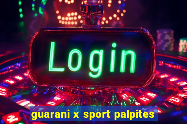 guarani x sport palpites