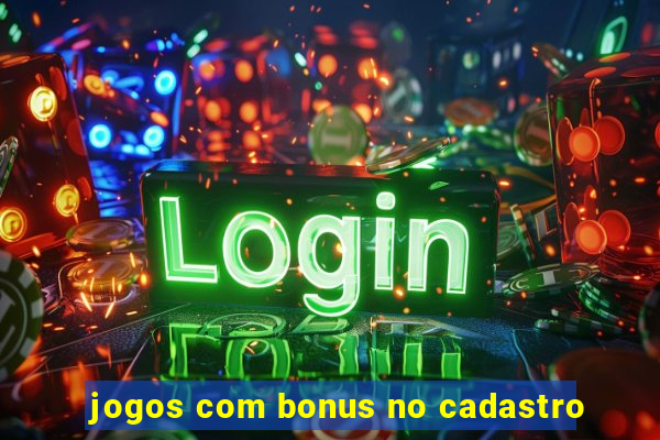 jogos com bonus no cadastro