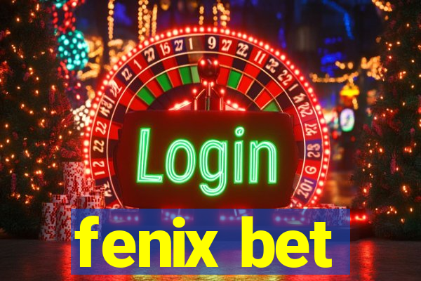 fenix bet