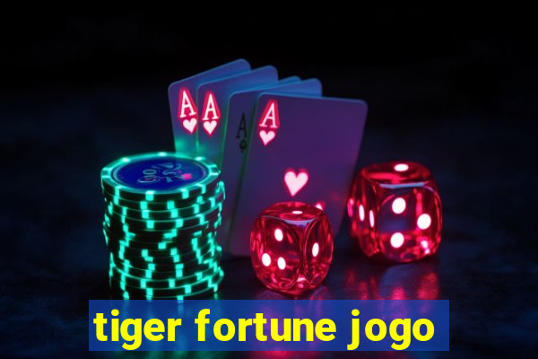 tiger fortune jogo