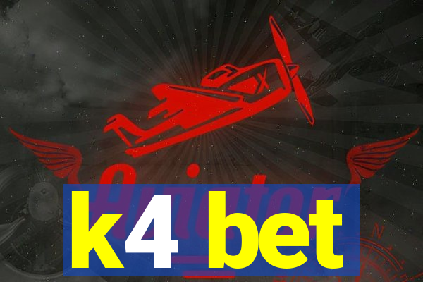 k4 bet