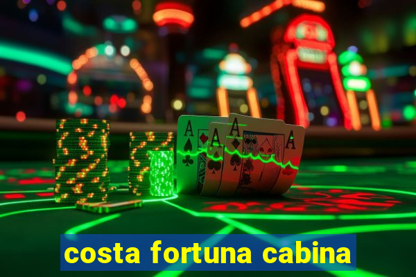 costa fortuna cabina