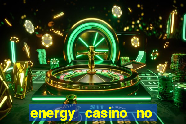 energy casino no deposit bonus