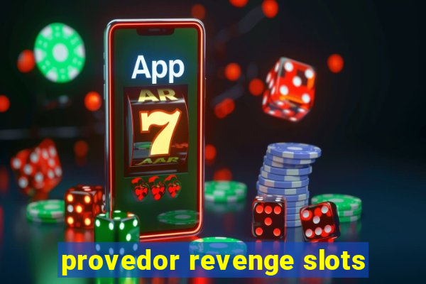 provedor revenge slots