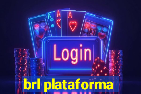 brl plataforma