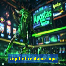 zep bet reclame aqui