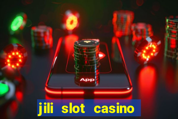 jili slot casino real money