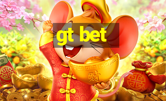 gt bet