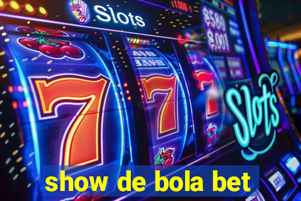 show de bola bet