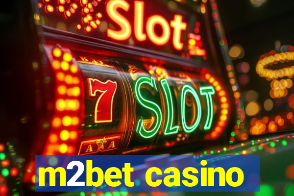 m2bet casino