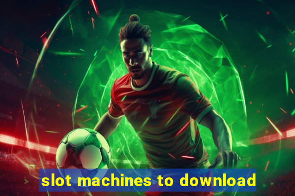 slot machines to download