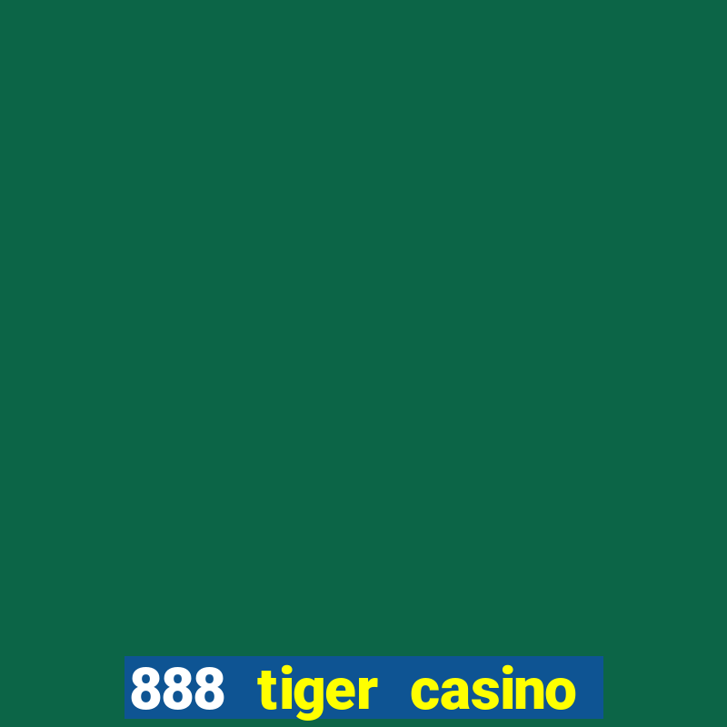 888 tiger casino no deposit bonus