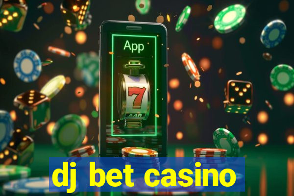 dj bet casino