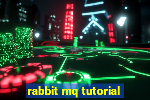 rabbit mq tutorial